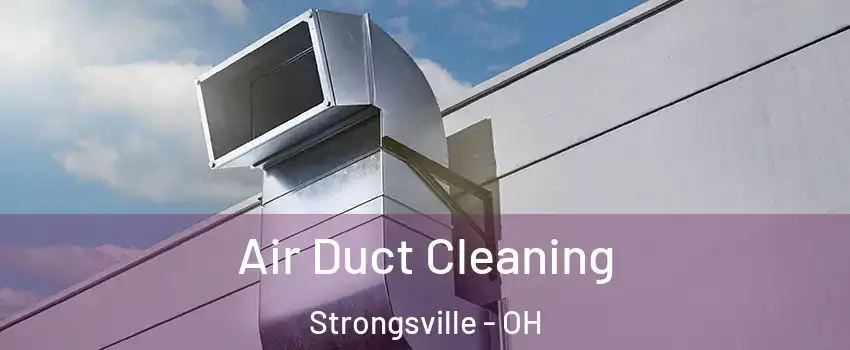  Air Duct Cleaning Strongsville - OH