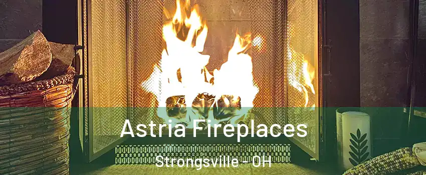  Astria Fireplaces Strongsville - OH