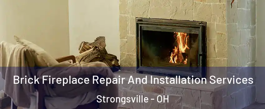  Brick Fireplace Repair And Installation Services Strongsville - OH