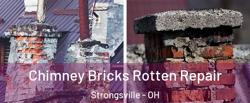  Chimney Bricks Rotten Repair Strongsville - OH
