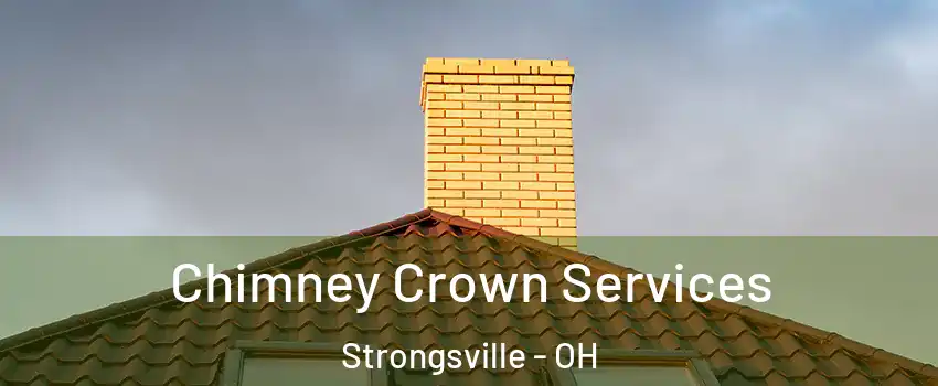 Chimney Crown Services Strongsville - OH