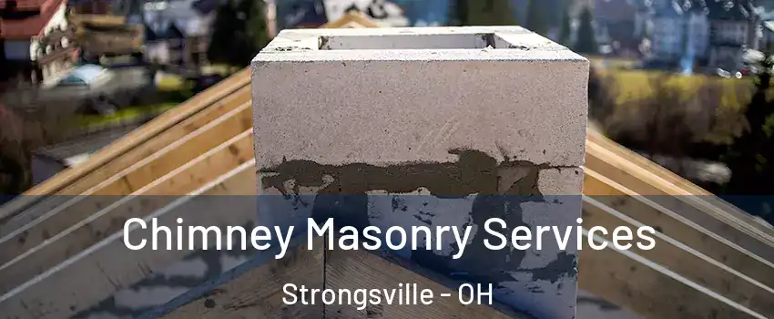  Chimney Masonry Services Strongsville - OH