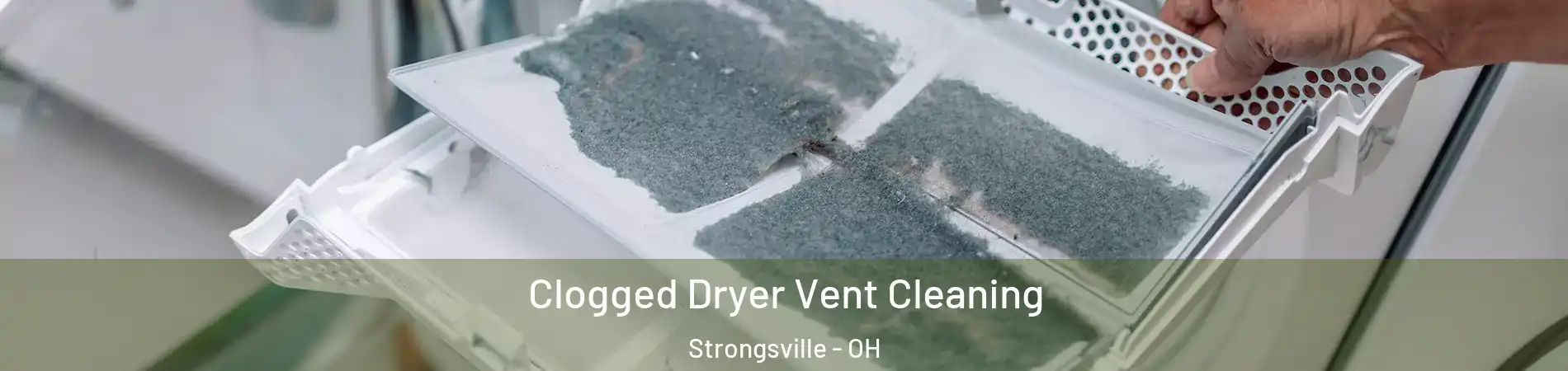  Clogged Dryer Vent Cleaning Strongsville - OH
