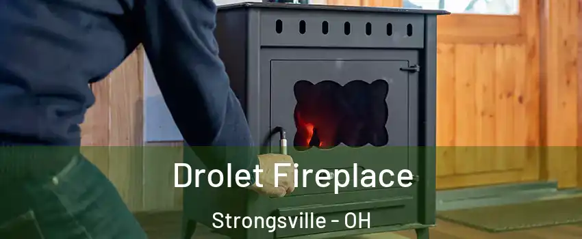  Drolet Fireplace Strongsville - OH