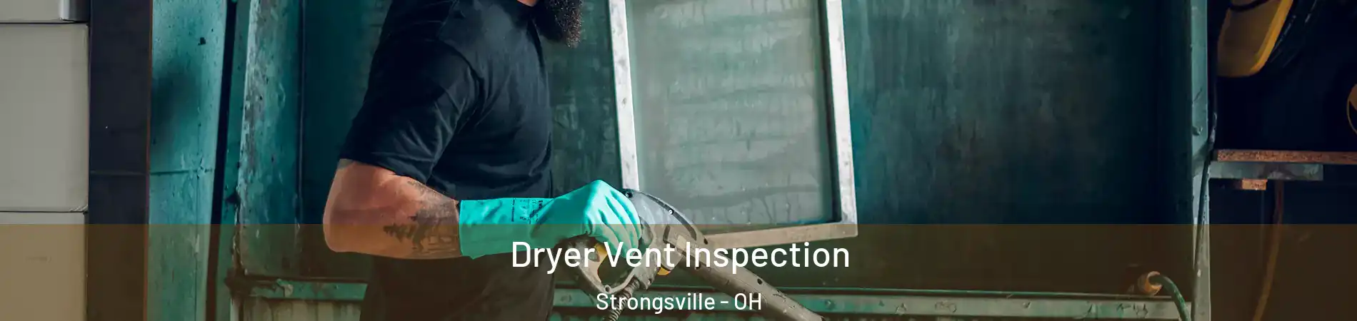  Dryer Vent Inspection Strongsville - OH