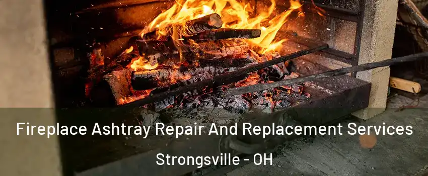  Fireplace Ashtray Repair And Replacement Services Strongsville - OH
