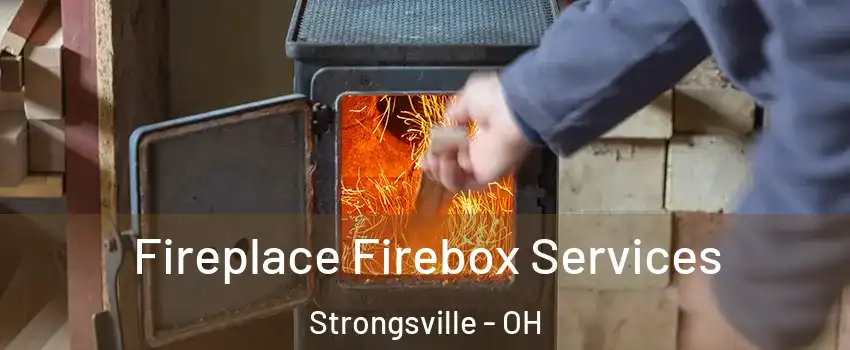  Fireplace Firebox Services Strongsville - OH