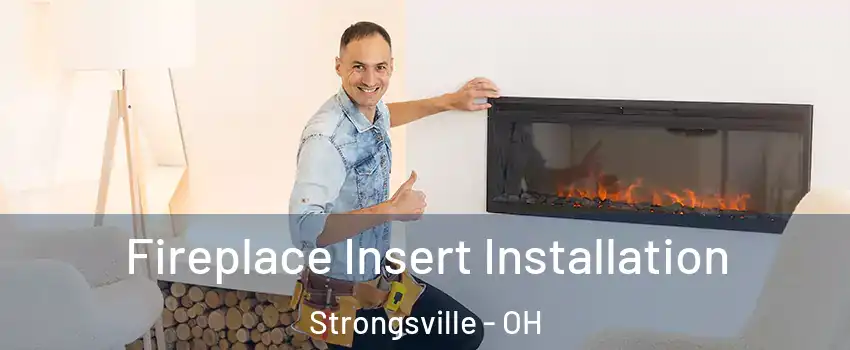  Fireplace Insert Installation Strongsville - OH