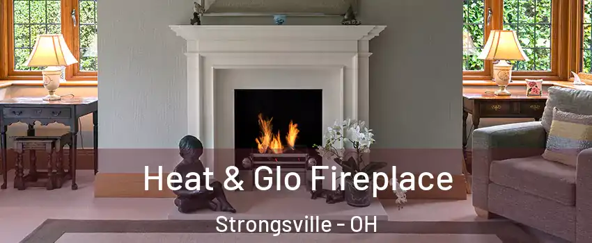  Heat & Glo Fireplace Strongsville - OH