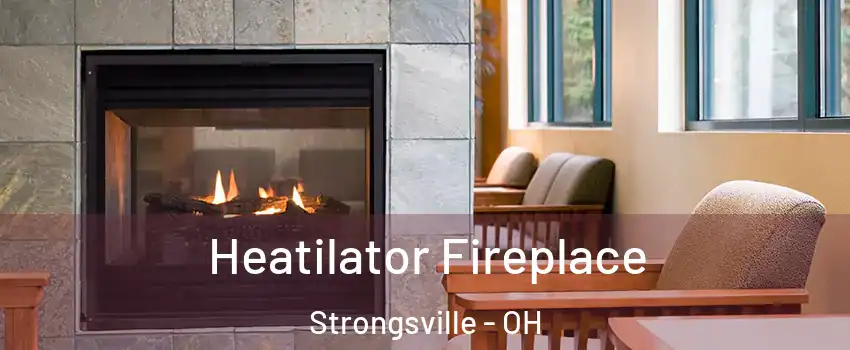 Heatilator Fireplace Strongsville - OH