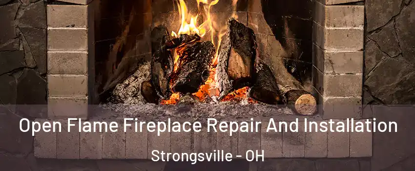  Open Flame Fireplace Repair And Installation Strongsville - OH