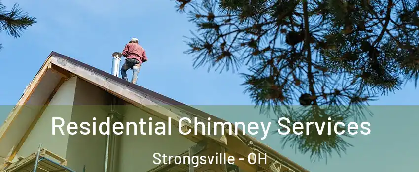  Residential Chimney Services Strongsville - OH