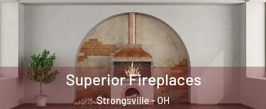  Superior Fireplaces Strongsville - OH