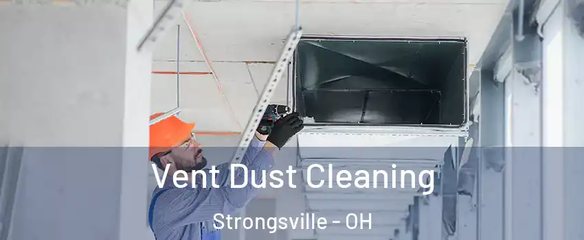  Vent Dust Cleaning Strongsville - OH