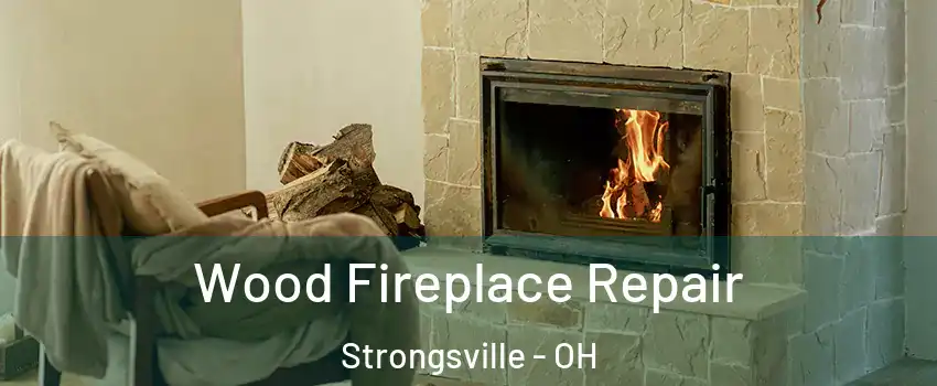  Wood Fireplace Repair Strongsville - OH